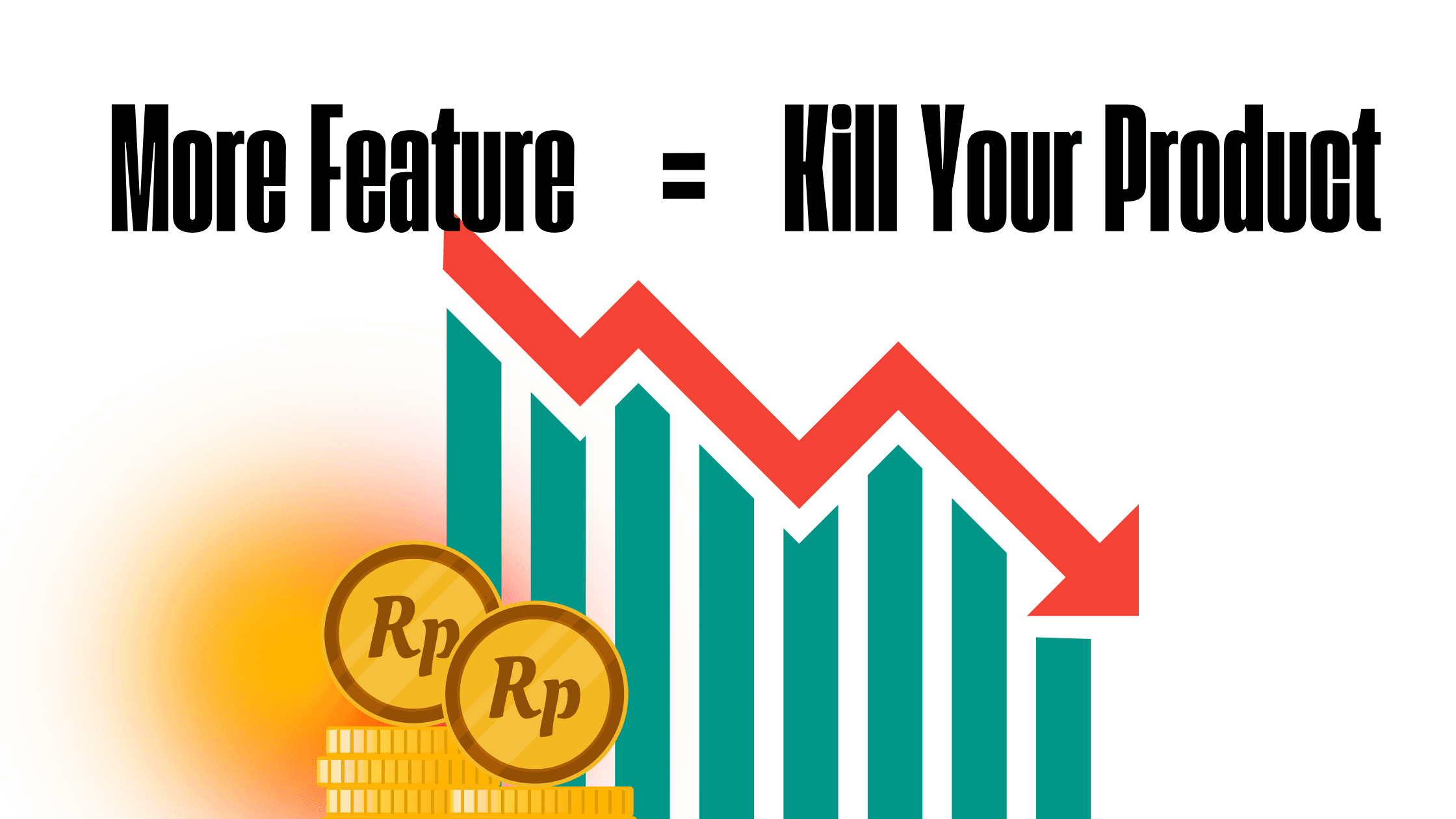 Why “More Features” Might Be the Fastest Way to Kill Your Product