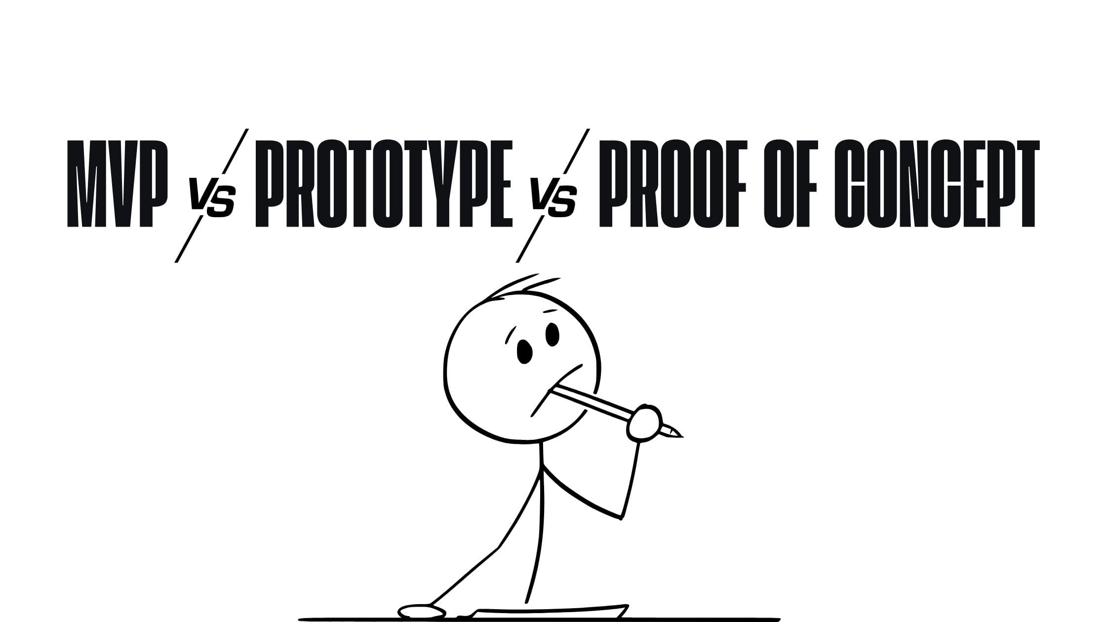 MVP vs Prototype vs Proof of Concept: 7 Critical Differences Every Founder Must Know Before Building